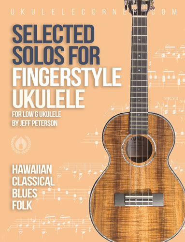 Selected solos for fingerstyle ukulele sheet music book